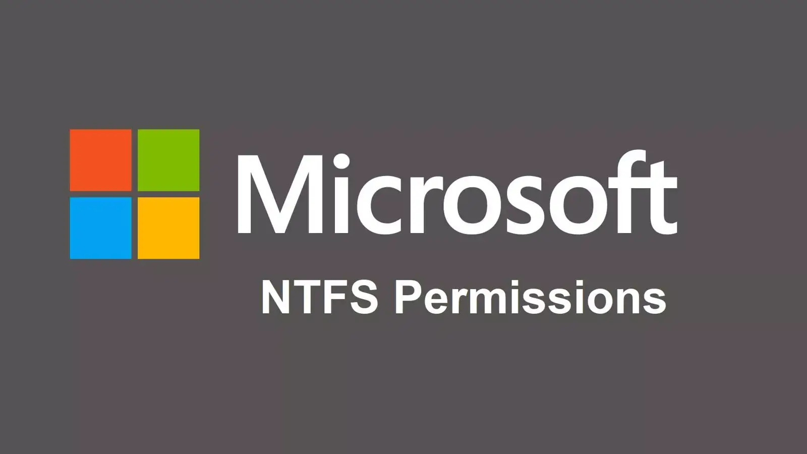 معرفی نکات مهم در استفاده از NTFS Permission و دسترسی های ویندوز