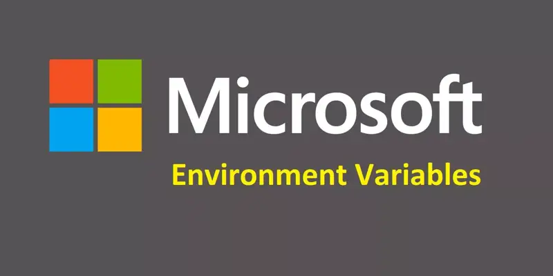 Environment Variables چیست؟ معرفی کاربرد متغیرهای محیطی در ویندوز