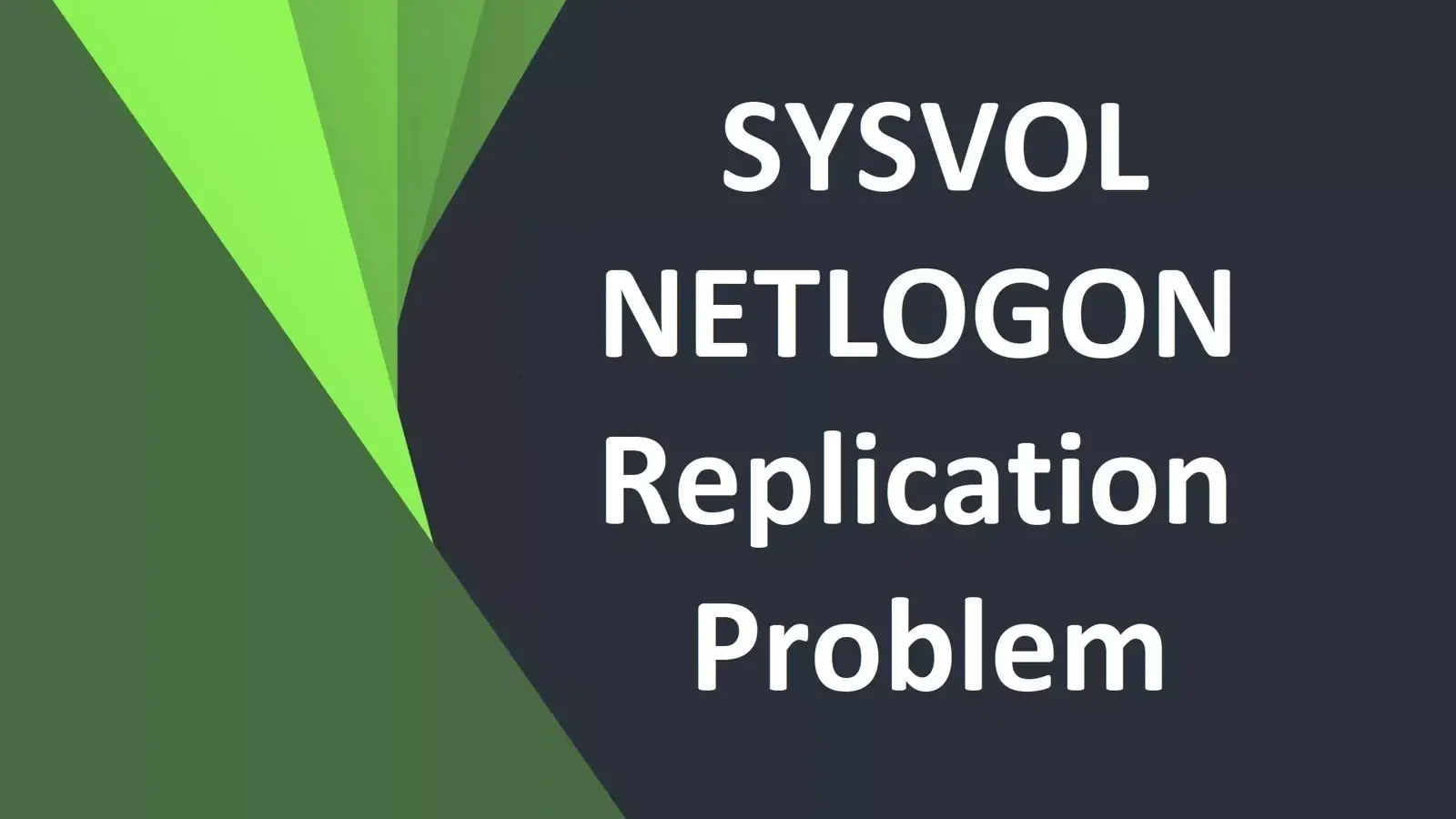 آموزش رفع مشکل Replicate نشدن SYSVOL و NETLOGON