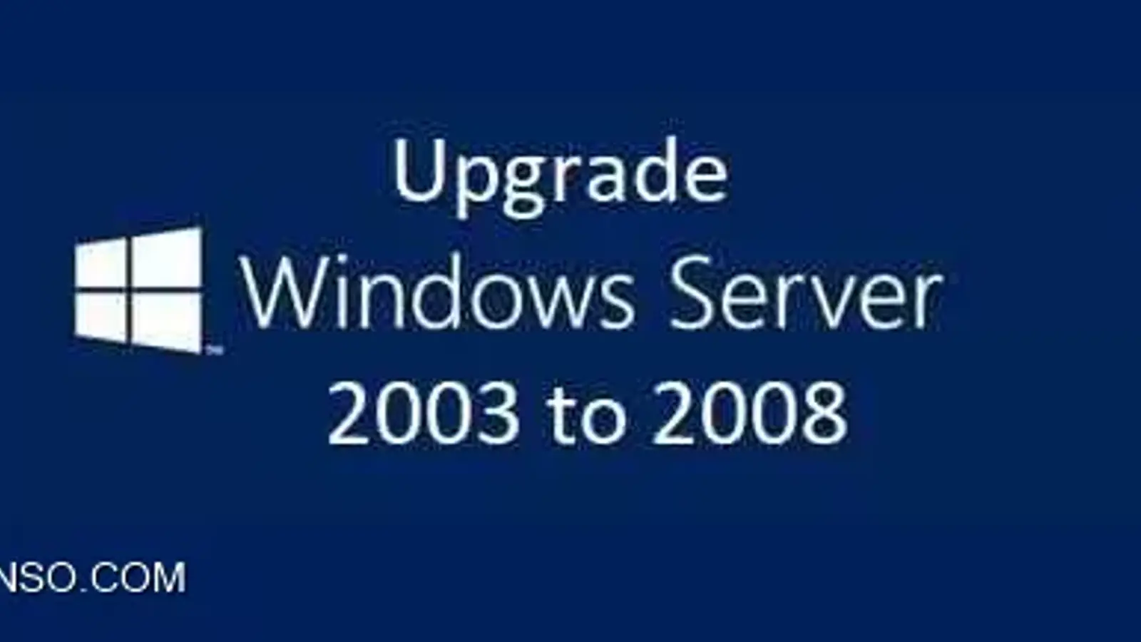 آموزش به روز رسانی (Upgrade) ویندوز سرور 2003 به 2008 گام به گام