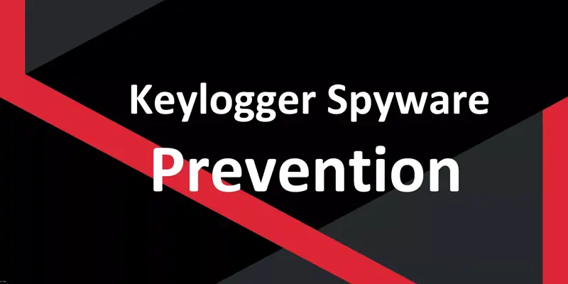 11 روش مقابله با کیلاگر (Keylogger) ها و جاسوس افزارها (Spyware)