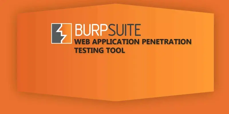 Burp Suite چیست؟ معرفی ابزار تست نفوذ و امنیت وب سایت ها