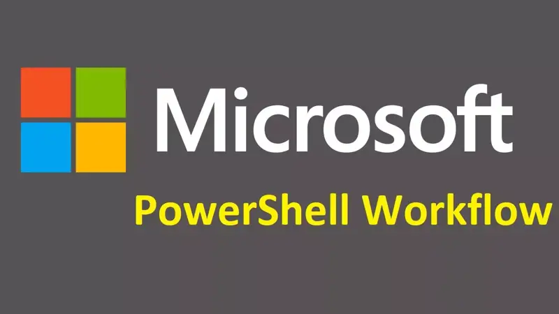 Powershell Workflow چیست؟ معرفی گردشکار پاورشل !