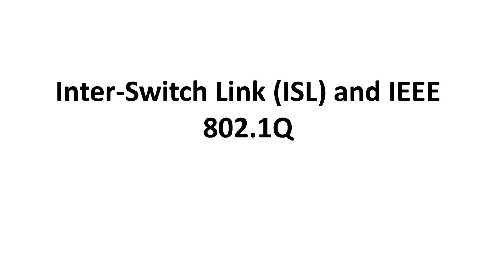 تفاوت ISL و Dot1Q در چیست؟ 