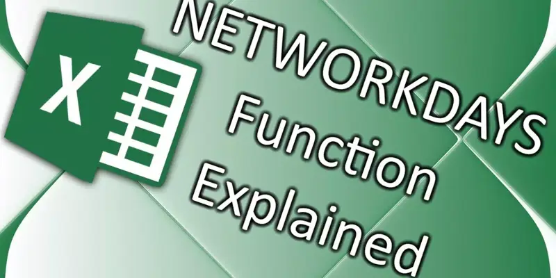 آموزش کامل تابع NETWORKDAYS در اکسل برای محاسبه روزهای کاری