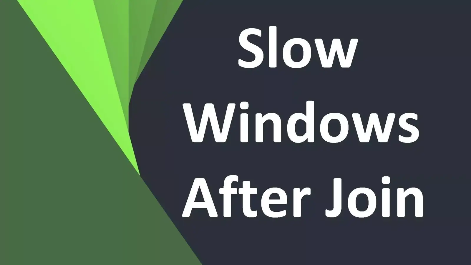 دلایل کند شدن سیستم (ویندوز) بعد از عضویت (Join) دومین چیست؟
