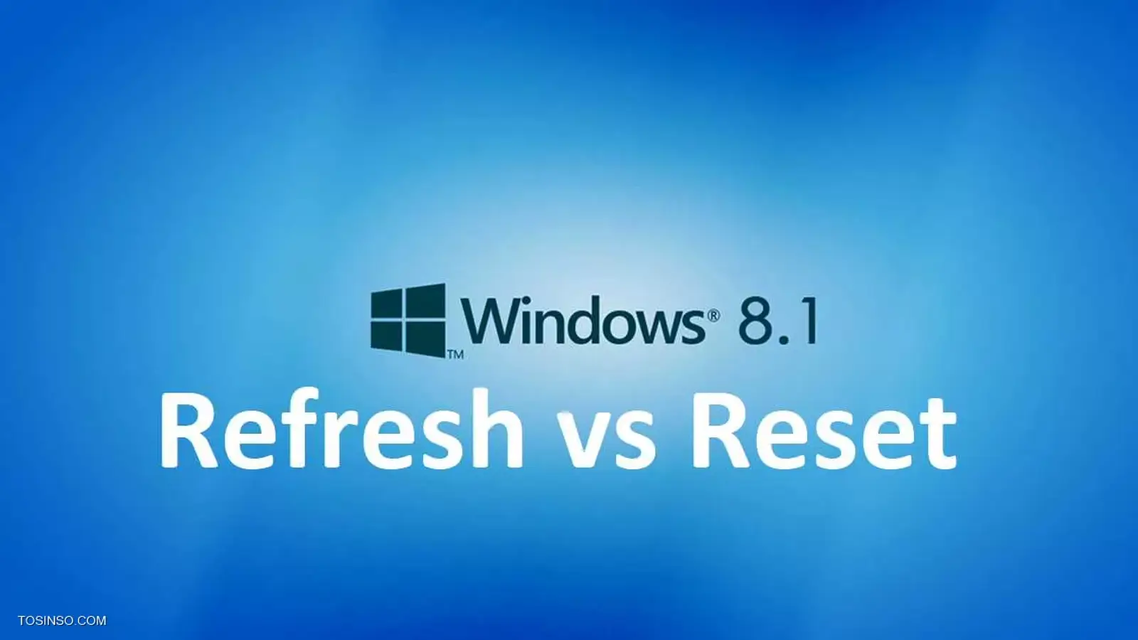تفاوت Refresh و Reset در ویندوز 8 : مقایسه قابلیت Refresh و Reset