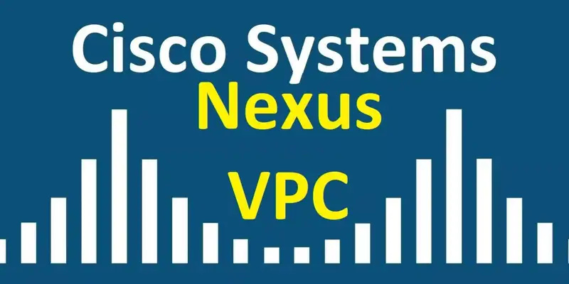 VPC چیست + نحوه راه اندازی VPC در سویچ های نکسوس سیسکو