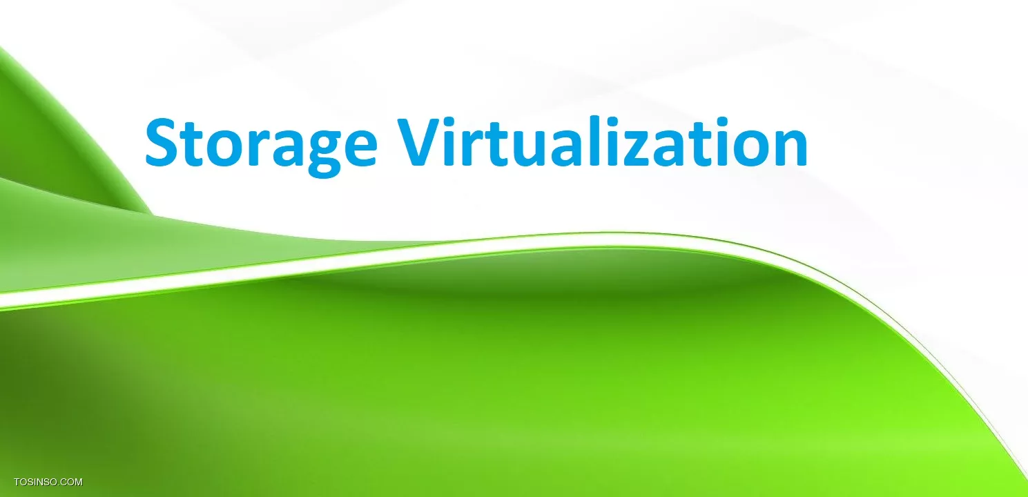 Storage Virtualization چیست؟ معرفی مجازی سازی تجهیزات ذخیره سازی