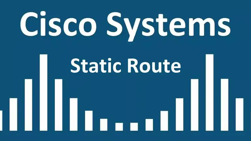 آموزش راه اندازی Static Route در روترهای سیسکو بصورت سناریو