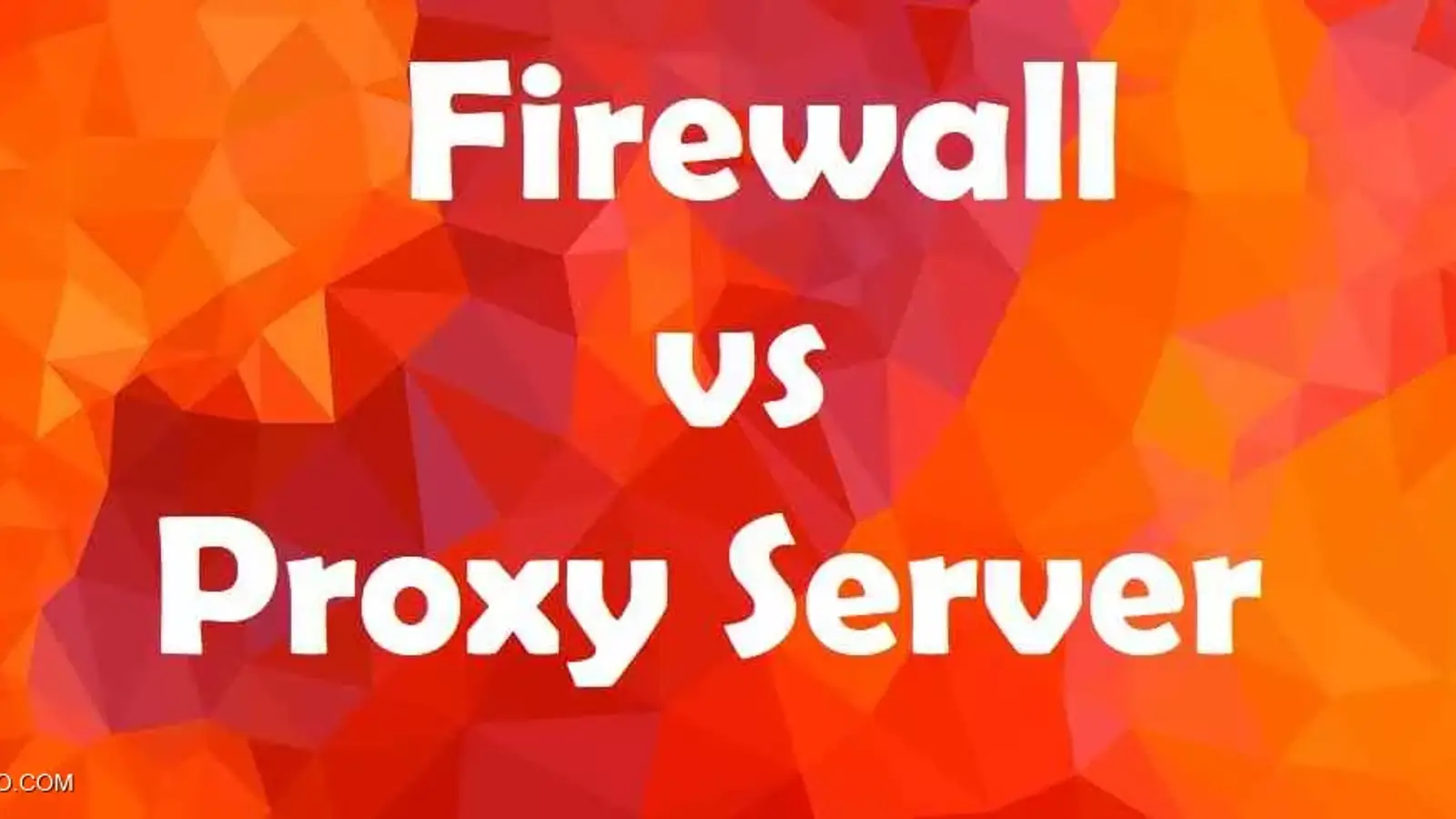 تفاوت فایروال و پروکسی سرور در چیست؟ به زبان خیلی ساده
