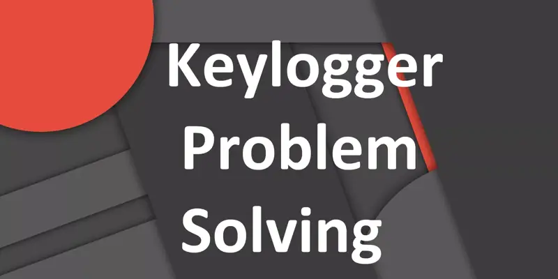 آموزش مقابله با کیلاگرها : چگونه Keylogger را دور بزنیم؟