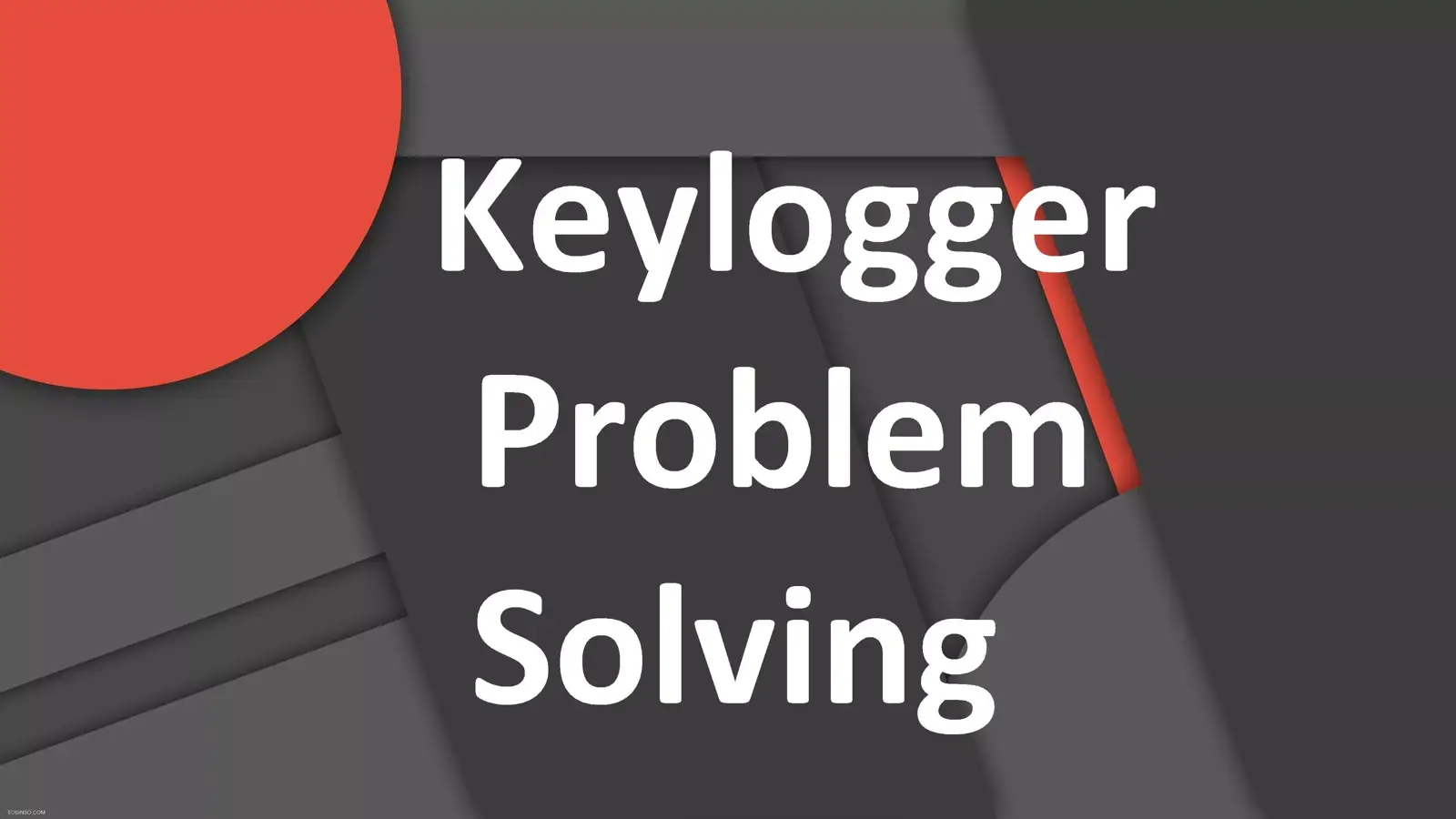 آموزش مقابله با کیلاگرها : چگونه Keylogger را دور بزنیم؟