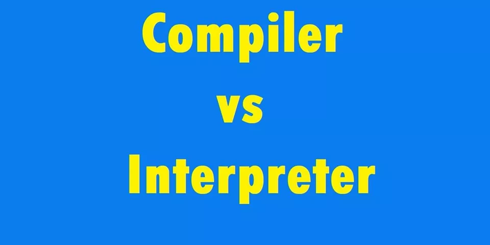 تفاوت کامپایلر و مفسر (Compiler vs Interpreter) 1