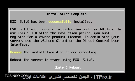 مفهوم Hypervisor ، مفهومی است که قطعا به گوش شما خورده است . این مفهوم در دنیای مجازی سازی به کار می رود . در این آموزش به معرفی Hypervisor و انواع آن پرداخته شده است و در ادامه نحوه ی نصب و پیاده سازی ESXi 5.1 خدمت شما دوستان نیز ارائه می گردد .Hypervisor که به آن Virtual Machin Manager نیز گفته می شود ، برنامه ای است که امکان نصب و پیاده سازی چندین سیستم عامل را بر روی یک بستر سخت افزاری واحد و مشترک را می دهد . در حالت کلی تا به امروز این قابلیت به دو طریق امکانپذیر می باشد یا به عبارتی انواع Hypervisor به صورت زیر می باشد :

* 	Bare-metal Virtualization Hypervisors
* 	Hosted Virtualization Hypervisors

*Bare-metal Virtualization Hypervisors*

در این حالت ساختار و نرم افزار مجازی سازی جهت نصب و اجرا بر روی یک سخت افزار خام پیده سازی می شود و Hypervisor به صورت مستقیم به منابع سخت افزاری دسترسی دارد که در نتیجه این Performance ، Scalability و Stability  نیز افزایش پیدا می کند. اما خوب یکی از محدودیت هایی که در این مورد به چشم می خورد این است که پشتیبانی انواع مختلف سخت افزارها در این حالت دارای محدودیت می باشد و شما برای پیاده سازی این حالت باید بسترهای سخت افزاری که مجاز هستند را داشته باشید . از انواع Hypervisor های این حالت می توان به سیستم عامل ESX  و ESXi اشاره کرد . این سیستم عامل بدون نیاز به سیستم عامل واسط دیگری ، به طور مستقیم بر روی سخت افزار نصب می شود و شما را قادر به پیاده سازی بستر سخت افزاری در شبکه خود می کند . از ورژن های مختلف این سیستم عامل امروزه در محیط های مجازی سازی در ایران نیز استفاده شده است . انواع دیگر این Hypervisor عبارت است از :

* 	VMware ESX and ESXi
* Microsoft Hyper-V
* Citrix Systems XenServer

*Hosted Virtualization Hypervisors*

برخلاف bare-metal virtualization hypervisor ، در حالت hosted virtualization hypervisor ، شما جهت پیاده سازی ساختار مجازی سازی خود لازم است ابتدا بر روی سخت افزار خود سیستم عاملی را نصب و سپس بر روی آن سیستم عامل میزبان اقدام به نصب و پیاده سازی Hypervisor خود نمایید . این نوع از Hypervisor درواقع شبیه به نصب برنامه های کاربردی بر روی سیستم عامل است . دراین حالت شما دیگر محدودیت پشتیبانی از سخت افزارهای بخصوص را نخواهید داشت و تنها لازم است CPU ای که در بستر سخت افزاری خود دارید قابلیت VTI (Virtualization Technology Intel  ) یا همان قابلیت پشتیبانی از مجازی سازی را داشته باشد . انواع Hypervisor هایی که در این حالت در حال حاضر مورد استفاده قرار می گیرند عبارتند از :

* VMware Workstation, Server, Player and Fusion
* 	Oracle VM VirtualBox
* 	Microsoft Virtual PC
* 	Parallels Desktop

با نگاهی که بر انواع Hypervisor داشتیم ، حال می خواهیم در مورد ESXi که در دسته Bare-metal Hypervisor ها قرار دارد و به صورت مستقیم بر روی سخت افزار نصب می شود ، صحبت کنیم .سیستم عامل ESX و ESXi توسط شرکت VMware ارائه شده است . 
||http://tosinso.com/files/get/8f3bffde-6d75-4cf4-95bb-568800d347b8||
 
همانطور که در تصویر فوق مشاهده کردید ، ورژن شماره 1 این سیستم عامل در سال 2001 ارائه گردیده است و آخرین ورژن آن ESXi 6 می باشد که در سال 2015 به عنوان آخرین ورژن ESxi توسط VMware ارائه گردیده است . 

بستر سخت افزاری مورد نیاز جهت نصب ESXi ، متناسب با ورژن های ESXi ، متفاوت است . |در این سایت::http://kb.vmware.com/selfservice/microsites/search.do?language=en_US&cmd=displayKC&externalId=1003661| شما می توانید حداقل سخت افزارها مورد نیاز جهت نصب ورژن های مختلف ESXi ها را مشاهده کنید . به علاوه در صورتی که تمایل داشتید بدانید آیا می توانید از سرورهای موجود خود به عنوان بستر سخت افزاری ESXi استفاده کنید یا خیر ، می توانید به |VMware Compatibility Guide::http://www.vmware.com/resources/compatibility/search.php| مراجعه کرده و نام و مشخصات سرور خود را وارد و سپس نتیجه را دریافت کنید .

*آموزش نصب Vmware ESXi 5.1 *

پس از بررسی و آماده سازی بستر سخت افزاری مورد نیاز با مراحل زیر مواجه خواهید شد :

گزینه ESXI 5.1.0 را انتخاب و سپس Enter کنید .

 ||http://tosinso.com/files/get/40061e20-87a0-4cbe-a3e5-c5c5a196fa18||
||http://tosinso.com/files/get/219d1aee-0e9a-4bb4-9189-680fa1e1f96a||
||http://tosinso.com/files/get/a2ea3db3-7c3b-48b8-bcbf-3e8e4bb31dbe||
||http://tosinso.com/files/get/7b96c1b9-80c1-466d-8549-2d0453b30c47||

سپس کلید F11 را بزنید :

||http://tosinso.com/files/get/375f7a59-0f7f-4e86-b572-2662d53403ab||
 
در این مرحله حداقل هارد اختصاصی را تایید می کنید :

||http://tosinso.com/files/get/4b9c4e84-4d53-499d-8d09-7e288086b64f||
 
در این مرحله زبان مورد نظر را انتخاب کنید :

||http://tosinso.com/files/get/a1b833b6-131e-4090-9cf9-8b64ef77b0f0||
 
پسورد دلخواه را برای ورود به ESXi در این مرحله وارد می کنید :
 
 ||http://tosinso.com/files/get/4e5febc1-1308-41ea-9761-cd0dad560a13||
||http://tosinso.com/files/get/5a5b1cd5-be61-4117-a25f-65d22568f383||

در نهایت جهت نصب کلید F11 را فشار دهید :
 
||http://tosinso.com/files/get/36a31d7b-29c1-4665-b281-decef7f030a2||
||http://tosinso.com/files/get/3e3ef914-ed4e-46eb-a80e-1ed3613b965d|| 

و در انتهای نصب ، سیستم را ریبوت کنید :
 
||http://tosinso.com/files/get/ddcb216a-8e23-403e-8233-647720f49baa||
||http://tosinso.com/files/get/92fc973b-dc79-480a-b02d-42871fa9dff7||
||http://tosinso.com/files/get/fef7e0f7-ee76-4aa4-8511-225e89fb46b9|| 
 
ESXi  شما به موفقیت نصب گردید . حال جهت ورود به تنظیمات آن همانطور که در انتهای صفحه مشاهده می کنید ، کلید F2 را فشار دهید و سپس رمز ورود را وارد نمایید  :
 
||http://tosinso.com/files/get/5ee7a5c3-c159-4ea4-b132-cc1d99b6f895||
||http://tosinso.com/files/get/11352936-1cce-46a6-89c5-13b86d544ff2|| 

لازم به ذکر است آموزش نصب و پیاده سازی ESXi 5.5  نیز به صورت فوق می باشد . در قسمتهای بعدی به چگونگی نصب و پیاده سازی ماشین های مجازی در این بستر پرداخته خواهد شد .

موفق و سربلند باشید 

نویسنده : فاطمه قرباوی
منبع : |جزیره مجازی سازی وب سایت توسینسو::https://tosinso.com/virtualization|
هرگونه نشر و کپی برداری بدون ذکر منبع و نام نویسنده دارای اشکال اخلاقی می باشد .