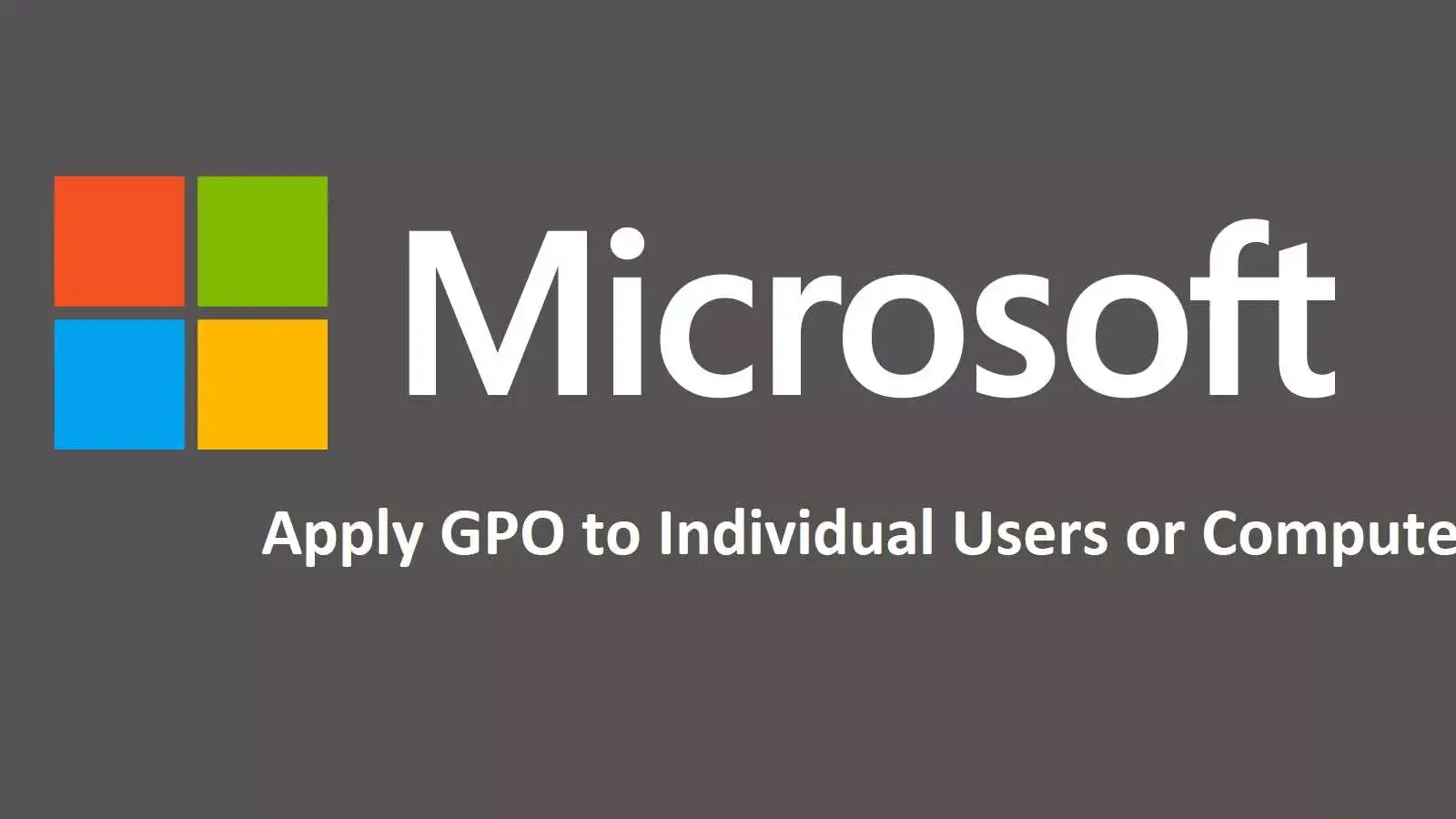 آموزش اعمال گروپ پالیسی به کاربر (User) یا کامپیوتر اکانت خاص