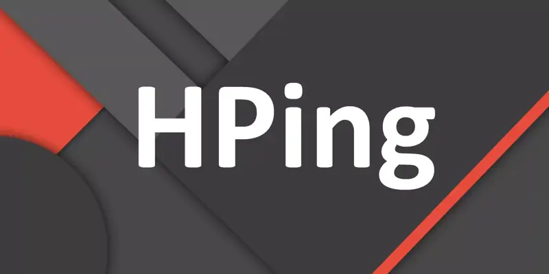 Hping چیست؟ معرفی ابزارهای HPing2 و HPing3 در اسکن امنیتی