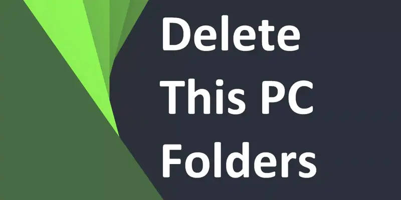 آموزش پاک کردن پوشه های بیخودی This PC از ویندوز (Desktop و ...)