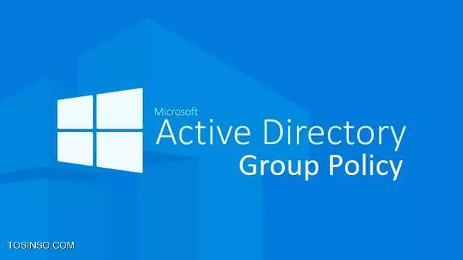 معرفی مهمترین تنظیمات گروپ پالیسی (Group Policy) در ویندوز سرور