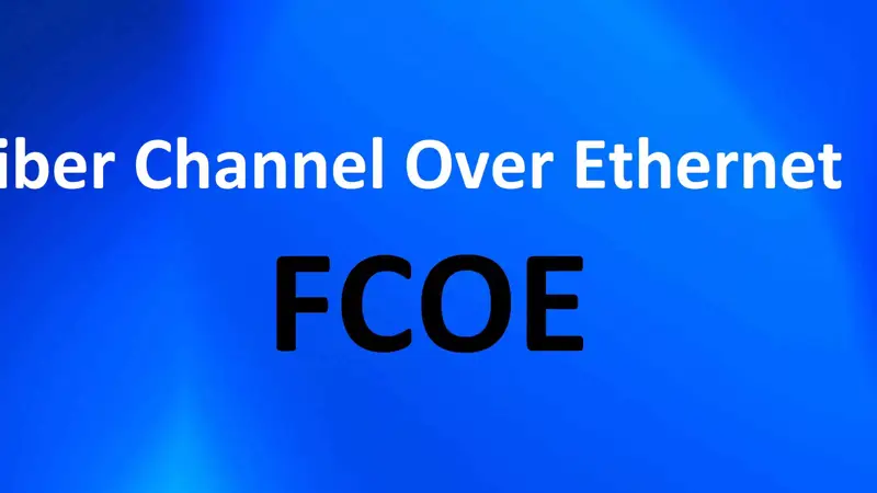 تکنولوژی FCoE چیست؟ بررسی تکنولوژی فیبر بر روی اترنت به زبان ساده