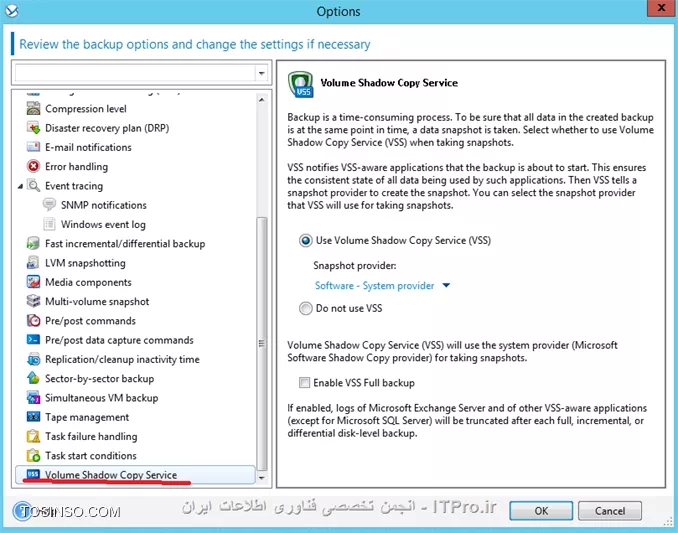!! Backup Option 
--
در این جلسه قصد دارم تنظیمات مهم Backup Option را توضیح بدم.
هر Backup Plan تنظیمات Backup option خودش را دارد که می توان این تنظیمات را در هر Planی تعقیر داد. 
این تنظیمات بسته به پارامترهای زیر می تواند تعقیر پیدا کند:
* نوع سیستم عامل 
* نوع دیتای که قراره Backup بگیرید (Disk-File)
* محل ذخیره سازی اطلاعات. (Local Disk- Share Storage)
* نوع Backup Scheme
این تنظیمات را می توان در این قسمت به آن دسترسی داشته باشید:
||http://tosinso.com/files/get/4c11bd06-5a0c-45a5-853c-9666d7029eee||
الان یه نگاهی به این تنظیمات بندازیم 
||http://tosinso.com/files/get/b4379cdc-d99d-4fe0-ae4a-adbaa19ac31e||
این تنظیمات در صورتی اعمال می شوند که مقصد فایهای Backup گرفته شده در یک removable media باشد.
# وقتی این گذینه فعال باشد در هر Backup گیری کادری ظاهر می شود که کاربر باید Ok کند. اگر Backup Plan شما بصورت Schedule باشد این گذینه را فعال نکنید.
# با فعال کردن این گذینه عملیات Deduplication فقط در مقصد duplicate at target  اجرا خواهد شد. برای اطلاع بیشتر درباره Deduplication |اینجا ::https://tosinso.com/articles/39125/%da%a9%d8%a7%d9%85%d9%84%d8%aa%d8%b1%db%8c%d9%86-%d8%a2%d9%85%d9%88%d8%b2%d8%b4-%d8%a8%da%a9%d8%a7%d9%be-%da%af%db%8c%d8%b1%db%8c-%d8%a8%d8%a7-%d8%a7%da%a9%d8%b1%d9%88%d9%86%db%8c%d8%b3-(Acronis-Backup)|کلیک کنید.
||http://tosinso.com/files/get/02c621e7-f798-462c-96d6-dec463d6c57e||
در این قسمت می توانید اطلاعات Backup گرفته شده (فایل های Backup گیری) را رمزگذاری کنید یا یک پسورد بر روی آنها ست کنید.
نکته: اگر بعد از ایجاد Backup Plan این Plan اجرا شود. دیگر تنظیمات بالا اعمال نمی شود.
||http://tosinso.com/files/get/59060c52-bddc-439c-a688-1b1ac5a45fc9||
Backup Cataloging یک فهرست از اطلاعات Backup گرفته شده ایجاد میکند تا به آسانی بتوانید Object مورد نظر را پیدا و Recovery کنید.
شما به دو شکل می توانید این قابلیت را تنظیم کنید:
گذینه 1 بصورت پیش فرض فعال است. وقتی این گذینه فعال باشد از حداکثر این قابلیت میتوانید استفاده کنید و جزئیات دقیق تری می توانید داشته باشید. وقتی این گذینه را انتخاب کنید اطلاعات زیر Catalog می شود:
||http://tosinso.com/files/get/ab87d8a8-ad56-4f11-b0ef-386b9c10868d||
گذینه 2 را وقتی فعال می کنیم که سرعت Backup گیری برای سازمان ما مطرح باشد. این گذینه اطلاعات زیر را Catalog می کند.
||http://tosinso.com/files/get/b48ee27e-099f-43b8-afc2-23961932a82f||
نکته: این تنظیمات برای VM ها بصورت Fast Cataloging ست شده است.
||http://tosinso.com/files/get/f860bcd0-2412-4456-a018-2a4998def467||
در این قسمت می توانید مشخص کنید این Backup Plan چه مقدار از منابع سخت افزاری استفاده کند؟؟ که بنا به خواسته شما یا سازمان می توانید این قسمت را تعیین کنید.
||http://tosinso.com/files/get/5e534449-7cee-4368-a4c6-9ed15218f3fb||
وقتی مقصد ذخیره سازی فایلهای Backup  گیری بر روی هارد درایو خود Managed Machine  ست شده باشد (Acronis Secure Zone) این تنظمات اعمال می شود. شما در اینجا می توانید سرعت نوشتن اطلاعات بر روی H.D.D را تنظیم کنید.
||http://tosinso.com/files/get/7c47617f-e669-4a01-89b7-d4dfb01dda4d||
وقتی مقصد ذخیره سازی اطلاعات بر روی شبکه باشد می توانید در این قسمت مقدار استفاده از پهنای باند شبکه را تنظیم کنید.
||http://tosinso.com/files/get/525bb838-d2c0-4b2d-bf09-42769b7b4c4d||
در این قسمت می توانید تعریف کنید که پروسه Backup گیری فایلهای Backup گرفته شده را به چه اندازه ای تقسم کند که دو گذینه داریم:
گذینه اول که بصورت پیش فرض انتخاب شده. وقتی این گذینه انتخاب شده باشد و اطلاعات بر روی درایوهای NTFS ذخیره شود و فضای کافی موجود باشد کل اطلاعات در یک فایل ذخیره می شود.ولی اگر اطلاعات بر روی Fat16 or Fat 32 ذخیره شود فایلهای Backup به قسمت های کمتر از  4G شکسته می شود. همچنان اگر اطلاعات بر روی FTP سرور ذخیره شود فایلهای Backup گیری کمتر از 2G تقسیم می شود. و اگر اطلاعات بر روی SFTP ذخیره شود کل اطلاعات Backup گرفته شده در یک فایل ذخیره می شود و اگر فضای کافی بر روی SFTP وجود نداشته باشد پروسه بکاپ Fail می شود.
گذینه دوم بر اساس مقدار حجمی که در این قسمت وارد می کنید فایلها شکسته می شود. 
||http://tosinso.com/files/get/86be3722-d37c-4d9d-9c36-202cbca69706||
سطح فشرده سازی فایلها بکاپ را می توانید از این قسمت مشخص کنید.
||http://tosinso.com/files/get/dce915fb-73fd-48ae-b43b-1f751f1321c7||
در این قسمت شما می توانید تعیین کنید که وقتی Error ی در حین اجرای Backup اتفاق افتد Acronis چه عکس العملی از خود نشون دهد.
# اگر این گذینه فعال باشد و مشکلی پیش آید که Acronis بتواند آن را هندل کند آن را نشان نمی دهد و پروسه Backup به کار خود ادامه می دهد. ولی اگر اخطاری باشد که باید ادمین آن را برطرف کند (مثلا فضای ذخیره سازی کم) پروسه متوقف می شود و منتظر عالیجناب ادمین می شود.
# این گذینه می تونه خیلی مفید باشه. مثلا فرض کنید پروسه بکاپ به دلایلی متوقف شد اگر این گذینه فعال باشد می توانید تنظیم کنید بعد از چند ثانیه پروسه Backup را تکرار کند اگر دوباره متوقف شد بعد از سپری شدن N ثانیه دوباره پروسه را از سر بگیرد... تا پروسه با موفقیت انجام شود.
# اگر در حین بکاپ هارد دیسک دارای Bad Sectorی باشد و این گذینه فعال باشد. Bad Sector نادیده گرفته می شود.
||http://tosinso.com/files/get/13fe8d69-a340-475e-bac1-5222cdcb9bc4||
در این قسمت می توانید تعیین کنید وقتی خطا و هشداری بر روی Managed Machine رخ دهد این رویدادها کجا ذخیره شود؟
که من تعیین کردم در Event Viewer در قسمت Application log ذخیره شود.
||http://tosinso.com/files/get/002fd6b0-e2f0-4ab8-a0bb-51feeb6dff05||
وقتی گذینه بالا فعال باشد Acronis برای فهمیدن تعقیرات در Fileها از سایز فایل و زمان/تاریخ آن استفاده می کند. اگر گذینه بالا را غیرفعال کنید Acronis یک فایل را در کل Storage  مقایسه می کند و اگر تفاوتی پیدا کرد از این فایل Backup می گیرد. این گذینه بصورت پیش فرض فعال است.
||http://tosinso.com/files/get/7a002afb-acba-4979-b604-d40d90b6247d||
این تنظیمات فقط برای سیستم عاملهای Linux و بر روی Disk-Level و File-Level قابل اعمال است.
این تنظیمات چگونگی گرفتن یک Snapshot از Logical Volume Manager را مشخص می کند. در این قسمت دو گذینه داریم که بصورت پیش فرض بر روی Acronis Backup ست شده .
وقتی گذینه Acronis Backup انتخاب شده باشد عملیات Snapshot بر عهده Acronis می باشد و او تمام تنظیمات لازم را انجام می دهد. 
ولی اگر گذینه Logical volume manager را انتخاب کنید عملیات گرفتن Snapshot بر عهده LVM می باشد.

*نحوه گرفتن Snapshot از LVMها:*
اگر در حین پروسه Snapshot فایلهای Backup گرفته شده تعقیر پیدا کنند و اگر این تعقیرات زیاد باشند این تعقیرات بصورت زیر ذخیره خواهند شد:
Acronis Backup: بیشتر اطلاعات در RAM ذخیره می شود و اگر حجم اطلاعات زیاد باشد آنها را در یک فایل موقت /tmp ذخیره می کند تا بعد آنها را در فایل Backup ذخیره کند.
Logical volume manager: اگر گرفتن Snapshot بر عهده LVM باشد LVM قبل از Snapshot یک Volume با نام Snapshot Logical Volume ایجاد می کند و اطلاعات تعقیر داده شده را در آن Volume ذخیره می کند. و بعد از Snapshot آن Volume را پاک می کند.
نکته: اگر فضای خالی بر روی Volume LVM نباشد Snapshot بصورت Acronis Backup گرفته می شود چون این روش نیازی به ایجاد Volume ندارد.
||http://tosinso.com/files/get/5f0d828d-293a-4412-a46d-938ccbd16209||
وقتی مقصد ذخیره اطلاعات بر روی DVD, CD و Storage های قابل حمل باشد می توانید از این تنظیمات استفاده کنید.
در این قسمت می توانید علاوه بر فایلهای Backup آز آن Storage یک Bootable Media ایجاد کنیدو به راحتی Client/Server را ریکاوری کنید. برای اطلاع بیشتر درباره Componentsها لینک زیر را بخوانید:
|ریکاوری کردن کل سیستم بر روی یک هارد دیسک جدید بوسیله Acronis True Image 2016::https://tosinso.com/articles/41964/%d8%a2%d9%85%d9%88%d8%b2%d8%b4-%d8%b1%db%8c%da%a9%d8%a7%d9%88%d8%b1%db%8c-%d8%a7%db%8c%d9%85%db%8c%d8%ac-%da%a9%d9%84-%d8%b3%db%8c%d8%b3%d8%aa%d9%85-%d8%b1%d9%88%db%8c-%d9%87%d8%a7%d8%b1%d8%af-%d8%ac%d8%af%db%8c%d8%af-%d8%a8%d8%a7-%d8%a7%da%a9%d8%b1%d9%88%d9%86%db%8c%d8%b3|
||http://tosinso.com/files/get/3e37ffe0-4e76-498a-8642-8eb4577c3105||
این قسمت فقط برای سیستم عاملهای ویندوزی و File-Level کاربرد دارد. 
آیا با Mount Point در Windows آشنائی دارید؟ 
||http://tosinso.com/files/get/446f0b89-b18a-416c-9b35-36abef551952||
چیز اسونیه ولی اسمش گندس :D
فرض کنید فولدر G:\Data1 را به عنوان Mount Point ایجاد کرده اید و این MP دارای دو فولدر x1 and x2 می باشد. 
اگر حین Backupگیری از درایو G گذینه Backup mount points ' target را فعال کنید فولدرهای x1 and x2 شامل پروسه Backup می شوند و اگر این گذینه فعال نباشد از محتویات MP بکاپ گرفته نمی شود.
اگر بصورت نورمال پوشه های Data و X1 and X2 برای Backup انتخاب کنید نیازی به فعال یا غیرفعال کردن گذینه بالا ندارید.
||http://tosinso.com/files/get/b6055154-7a69-4f6b-8583-a1cfad26cf69||
فقط برای پلتفرمهای ویندوزی و File-Level کاربرد دارد. 
# اگر این گذینه فعال باشد از NTFS Permission فایلها هم Backup گرفته می شود. اگر غیرفعال باشد هنگام ریستور فایلها Permissionها را از فولدر بالا دستی به ارث می برد.
# اگر این گذینه فعال باشد و از فایلهای که رمزگذاری شده باشد Backup بگیرید هنگام ذخیره این Backup در Storage اکرونیس این فایلها را رمزگشای می کند و در نتیجه بعد از ریستور همه کاربران می توانند به این فایلها دسترسی داشته باشند.
||http://tosinso.com/files/get/7ff7136e-c093-4fe3-bfcf-bee90f9bb7e9||
  فقط برای پلتفرمهای Windows کاربرد دارد.
اگر این قسمت را فعال کنید از تمام Volume در آن واحد یک Snapshot تهیه می کند وگرنه یکی پس از دیگری از آنها Snapshot تهیه می کند.
||http://tosinso.com/files/get/091dd484-4085-486d-84bc-de8268a0877b||
این قابلیت فقط برای بکاپهای Disk-Level کاربرد دارد.
اگر این قسمت را فعال کنید از سکتور، سکتور هارد دیسک Backup می گیرد. و برای جاهائی که Acronis فایل سیستم دیسکی را پشتیبانی نمی کند کاربرد دارد.
||http://tosinso.com/files/get/e06c4455-fbc0-47e9-93a4-dc76523e40f4||
این قسمت فقط برای پلتفرمهای Windowsی کاربرد دارد.
شما در اینجا می توانید VSS را تنظیم کنید ولی قبل از اینکار یه توضیح کوتاه درباره VSS Write بدم که دید بهتری نسبت به این تنظیمات داشته باشیم
VSS Writer سرویسی در Volume Shadow Copy Service می باشد که به Application های Backup گیری می فهماند چگونه از یک برنامه و داده های آن Backup بگیرد. مثلا Exchange از Microsoft Volume Shadow Copy Service برای اینکار استفاده می کند یا بعضی از برنامه ها VSS خاص خودشون را دارند. یا بعضی از دیوایسهای ذخیره سازی برای گرفتن Snapshot از یک برنامه، از Hardware VSS خود استفاده می کنند مثل سناریوهای Off-Host.
خب شما در این قسمت می توانید تنظیم کنید از VSS استفاده شود یا نه؟ یا اگر از VSS استفاده شود چه نوع VSS استفاده کند؟
||http://tosinso.com/files/get/4177596c-87dd-4b03-bbe6-928c1ce27cd2||
# Acronis اول چک می کند برنامه مورد نظر از Hardware VSS استفاده می کند یا نه؟ اگر نه از Software-based provider استفاد می کند و در آخر چک می کند ازکدام VSS استفاده کند؟ Acronis VSS یا Microsoft VSS.
# اگر این گذینه انتخاب شود Acronis از VSS خود برنامه استفاده می کند اگر VSS برنامه مورد نظر تشخیص داده نشد Acronis ازAcronis VSS or Microsoft VSS استفاده می کند.
# از VSS اکرونیس استفاده می کند.
# از Microsoft VSS استفاده می کند. اگر قصد تهیه Backup از AD, Exchange, SQL, SharePoint را دارید از این گذینه استفاده کنید.
# با انتخاب این گذینه Acronis فقط از VSS برنامه مورد نظر استفاده می کند.
# از Hardware VSS استفاده می کند.
در آخر گذینه Enabling VSS Full backup را درصورتی انتخاب کنید که قصد تهیه Backup بصورت Disk-Level از Exchange را داشته باشید. اگر این گذینه فعال باشد بعد از تهیه بکاپ اکرونیس Log file ها را Truncated می کند (حذف می کند)
نکته: اگر Acronis Backup agent for Exchange یا برنامه دیگری از اطلاعات Exchange بکاپ تهیه می کند این گذینه را فعال نکنید.

موفق و پیروز باشید. 

نویسنده: احمد جهلولی 
منبع: |جزیره راهکارهای ذخیره سازی اطلاعات وب سایت توسینسو ::https://tosinso.com/virtualization|
نشر و کپی برداری، صرفاً با ذکر نام نویسنده و منبع مجاز می باشد. 