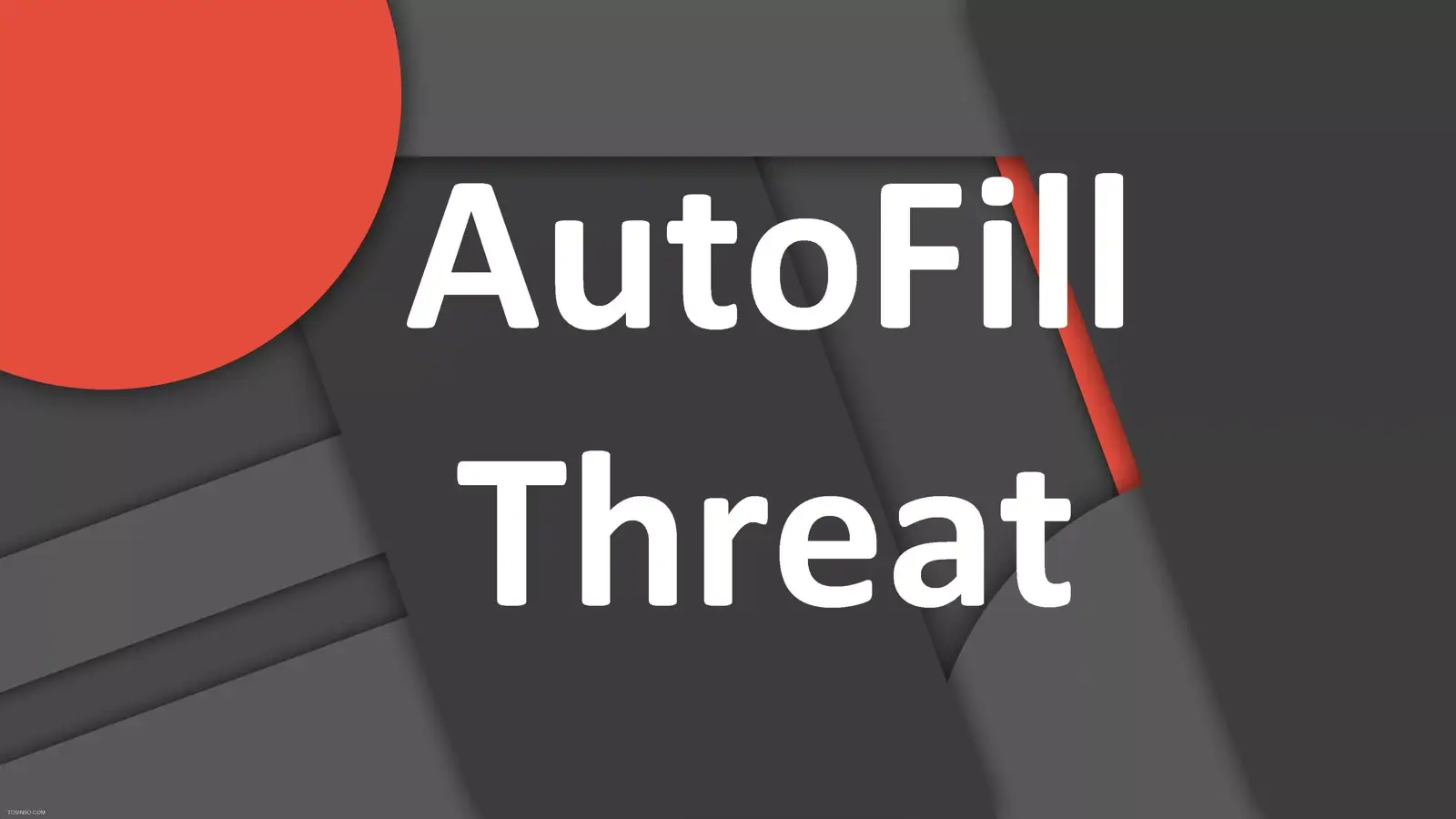 AutoFill چیست و چرا تهدید امنیتی است؟ آموزش غیرفعال کردن AutoFill