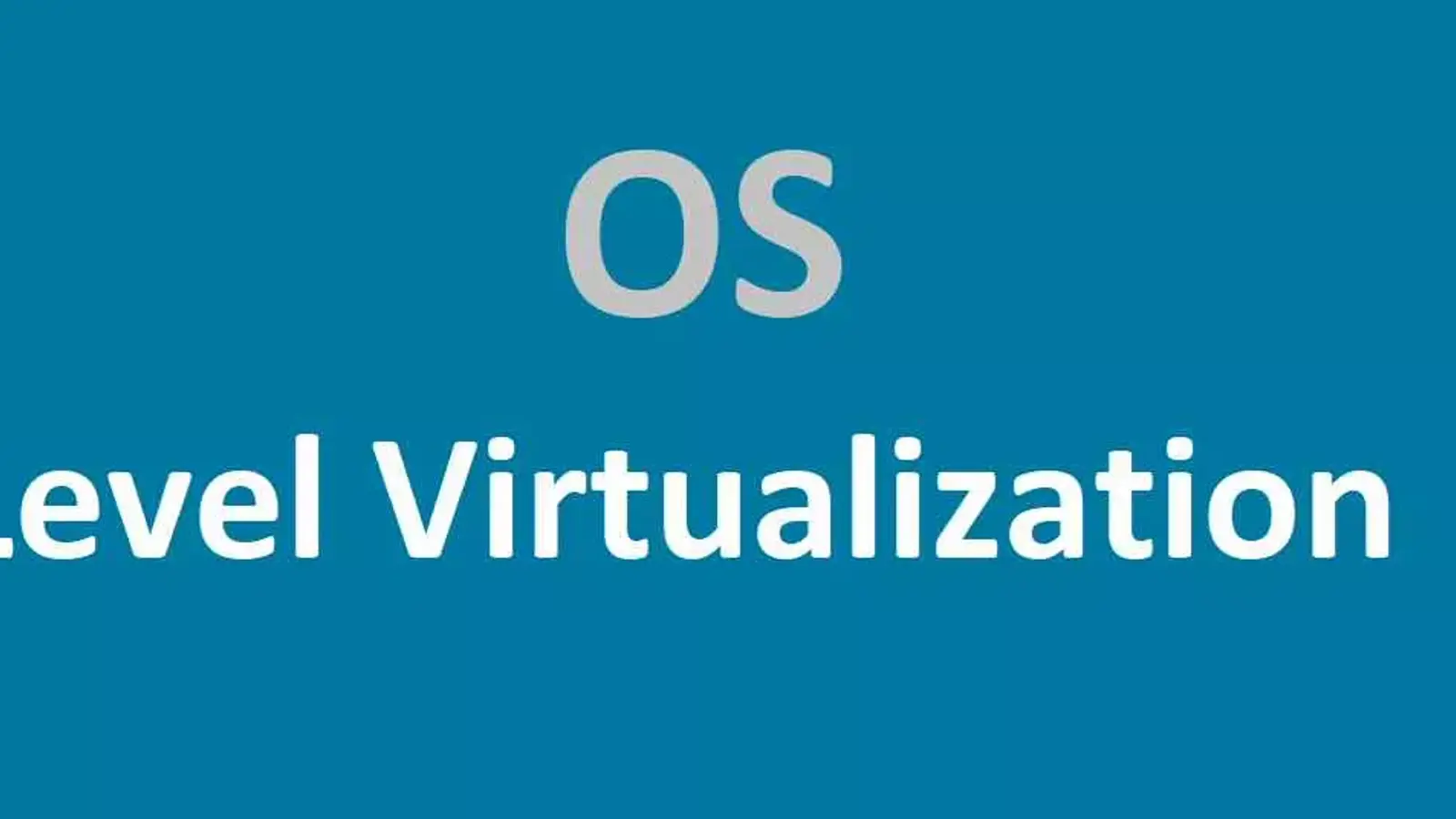 OS Level Virtualization چیست؟ بررسی مفهوم مجازی سازی در سطح OS