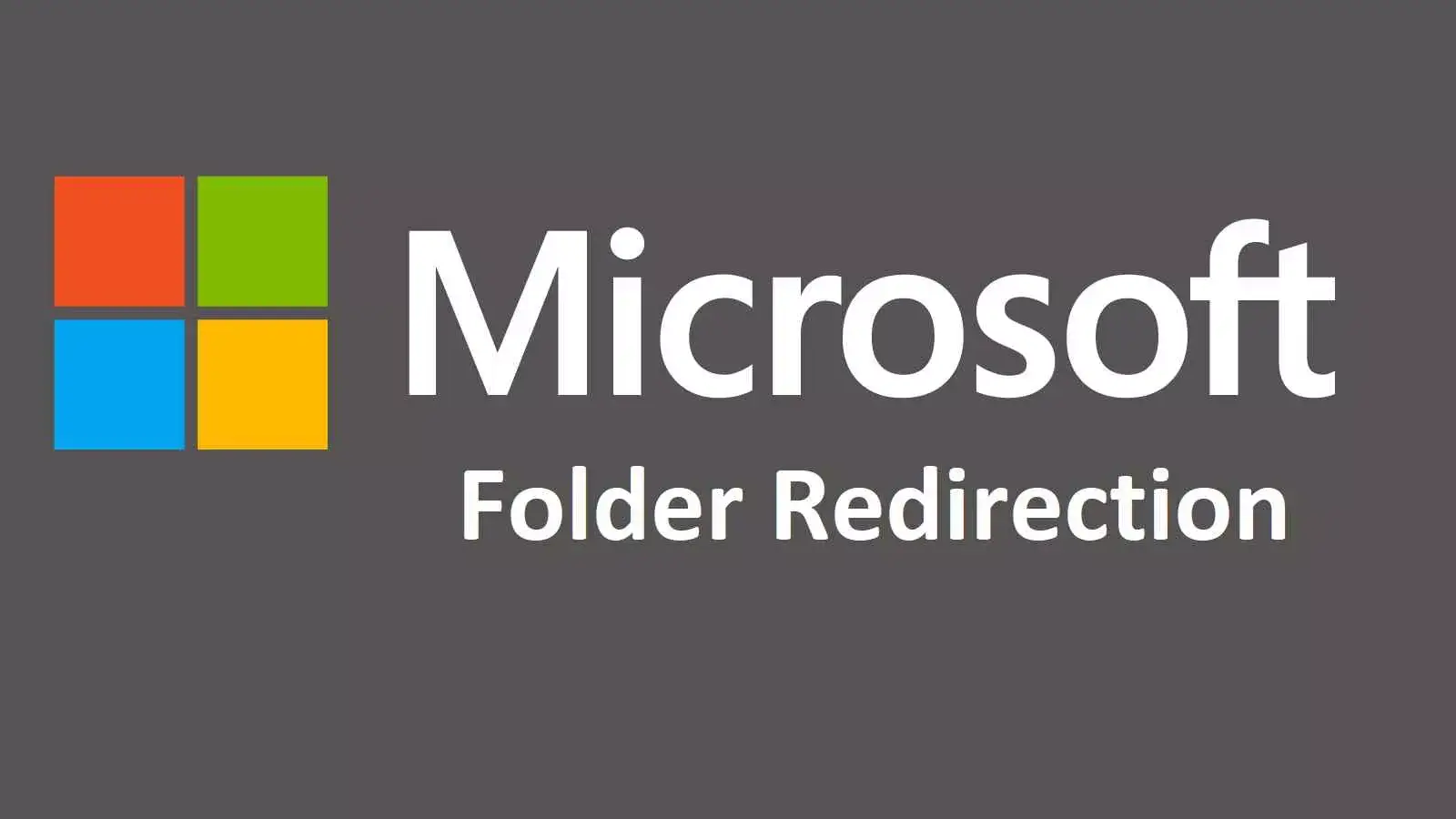 Folder Redirection چیست؟ آموزش راه اندازی Folder Redirection 