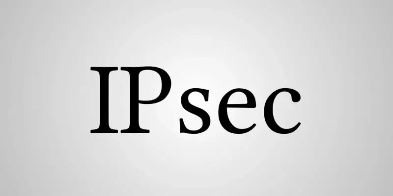 IPSec چیست؟ نگاهی اجمالی به پروتکل امنیتی IP Security