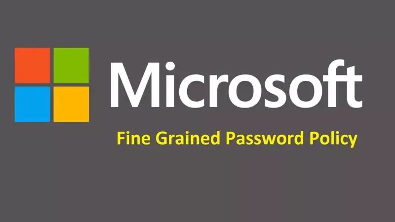 آموزش راه اندازی Fine Grained Password Policy در ویندوز سرور