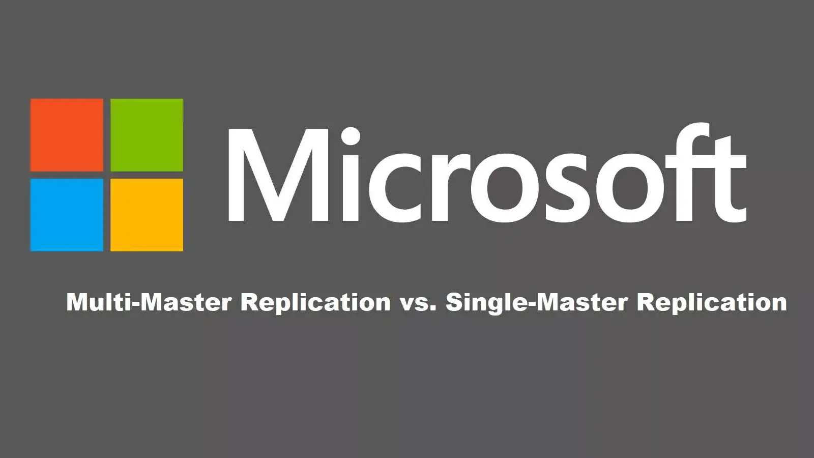 تفاوت Single-Master Replication با Multi-Master Replication در AD