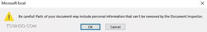 Be careful! Parts of your document may include personal information that can't be removed by the Document Inspector.