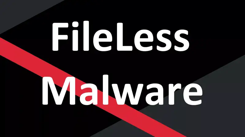 FileLess Malware چیست؟ آشنایی با بدافزارهای بدون فایل