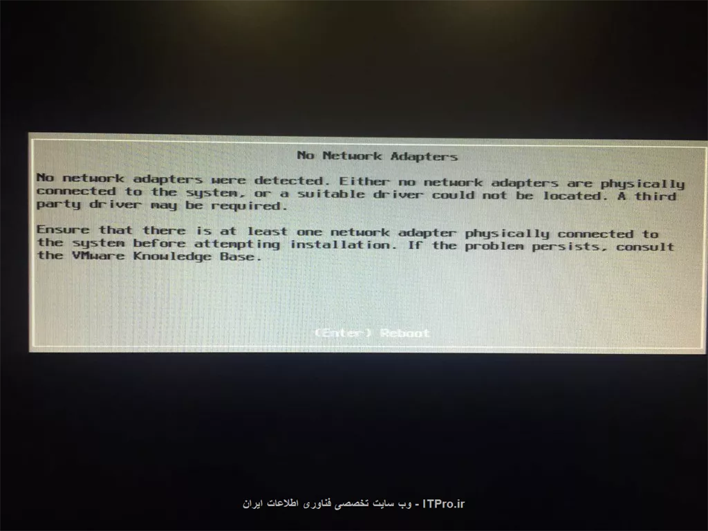 با اینکه من اینترفیس شبکم به سوییچ وصله وحتی دو تا کارت شبکه رو سیستمم دارم ولی وقتی ESxi رو نصب میکنم با اینکه با سورس های مختلف تستش کردم ولی ارور زیر رو میده. ممنون میشم راهنماییم کنید.

||http://tosinso.com/files/get/f858fedb-007a-458c-b215-7bc3674e90c0||