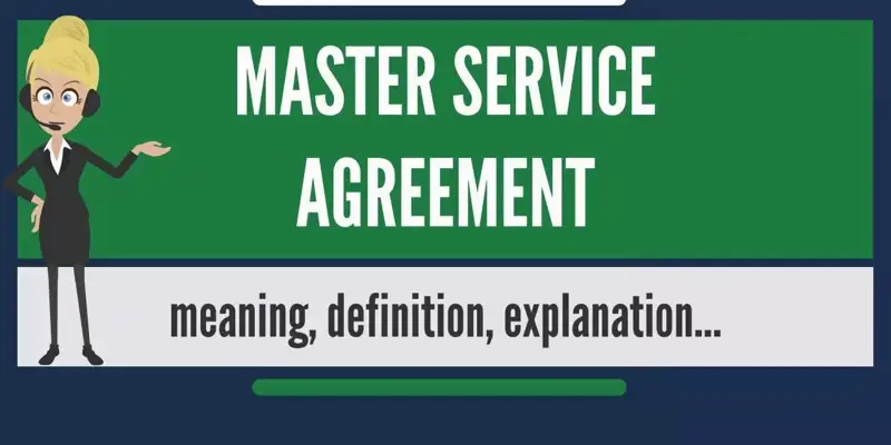 MSA چیست؟ بررسی مفهوم توافقنامه خدمات اصلی در قراردادها