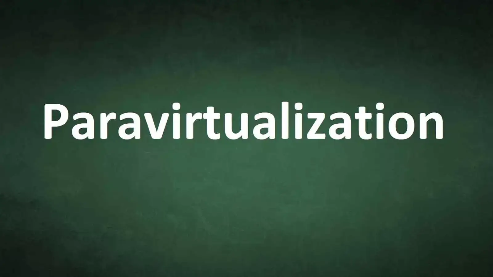 Paravirtualization چیست؟  بررسی مفهوم پاراویرچوالیزیشن 