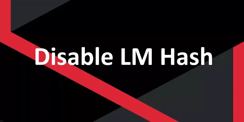 آموزش غیرفعال کردن LM Hash در شبکه از طریق گروه پالیسی