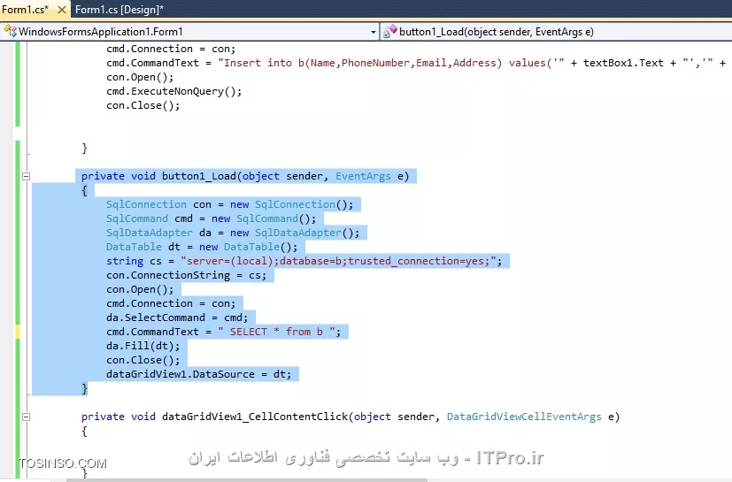 بله
نام دیتابیس و جدولم یکیه
واقعا ممنون از کمکتون
فقط اگر امکانش هست برای نمایش که باید از دستور selectاستفاده کنم یکم راهنمایی کنید.
اینکه کوئری selectرو دقیقا چطور بنویسم که بازیابی کنه و در کل کد هامو در کدوم رویداد قرار بدم؟load?
چون در مباحث C# خیلی مبتدیم
||http://programming.tosinso.com/files/get/fb4b1182-14d9-4f94-9ce2-ed19199cdd30||