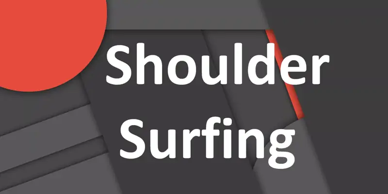حمله Shoulder Surfing چیست؟ به زبان بسیار ساده