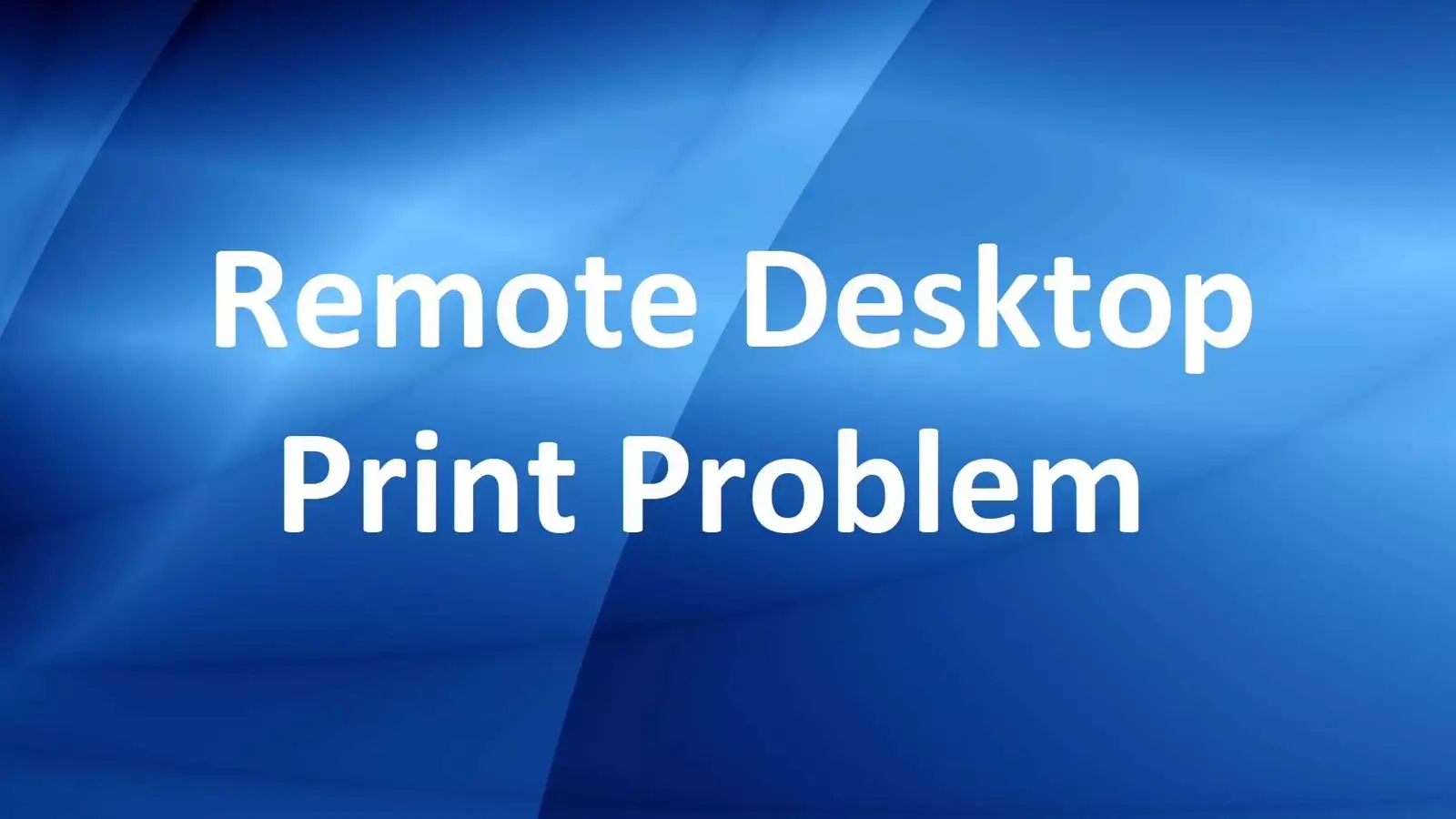 آموزش رفع مشکل گرفتن پرینت در ریموت دسکتاپ (Remote Desktop