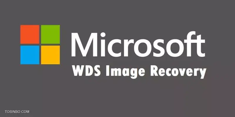 آموزش بازگرداندن ایمیج ویندوز با نرم افزارها و تنظیمات در WDS