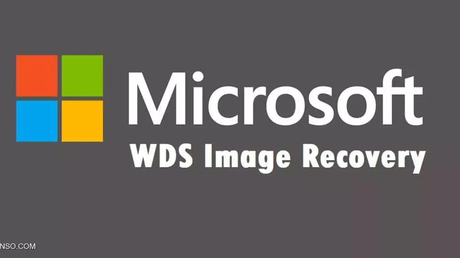 آموزش بازگرداندن ایمیج ویندوز با نرم افزارها و تنظیمات در WDS